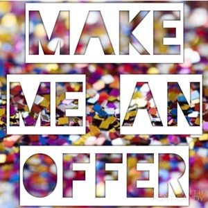 Please make me offers!